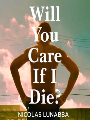 cover image of Will You Care If I Die?